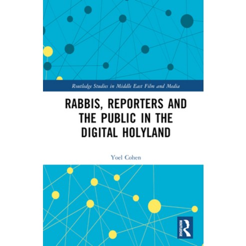 (영문도서) Rabbis Reporters and the Public in the Digital Holyland Hardcover, Routledge, English, 9781138833845