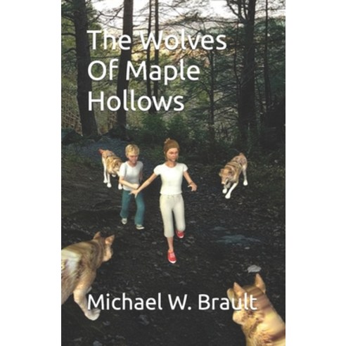 (영문도서) The Wolves Of Maple Hollows Paperback, Independently Published, English, 9798781595709