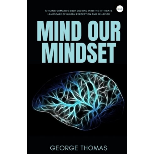 (영문도서) Mind Our Mindset Paperback, 978-93-94838-30-7, English, 9789394838307