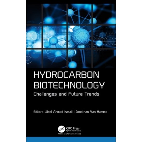 (영문도서) Hydrocarbon Biotechnology: Challenges and Future Trends Hardcover, Apple Academic Press, English, 9781774639894