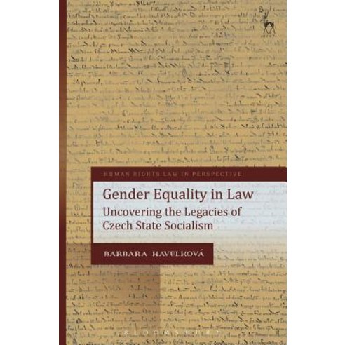 Gender Equality in Law Uncovering the Legacies of Czech State Socialism Paperback, Bloomsbury Publishing PLC