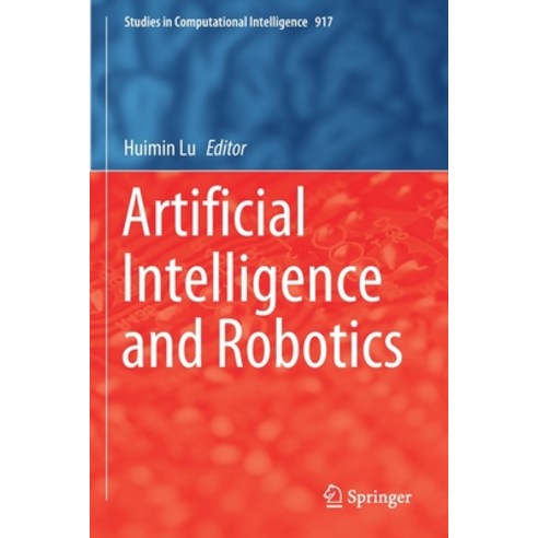 (영문도서) Artificial Intelligence and Robotics Paperback, Springer, English, 9783030561802
