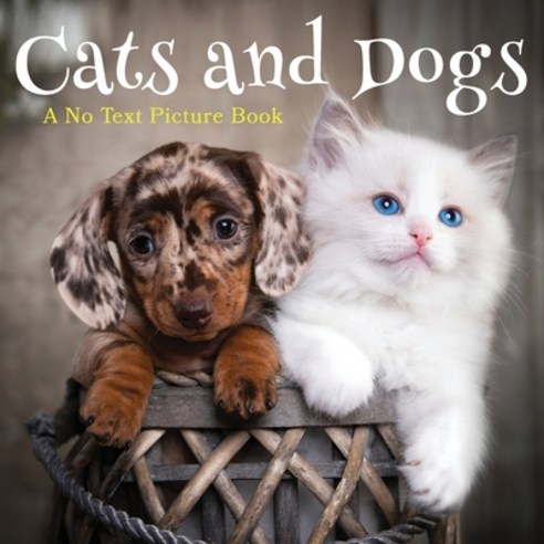 Cats and Dogs A No Text Picture Book: A Calming Gift for Alzheimer Patients and Senior Citizens Liv... Paperback, Independently Published, English, 9798708235138
