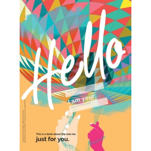 (영문도서) The Hello Book: a book about the real me just for you Hardcover, Page 90 Publishing, English, 9780999637531