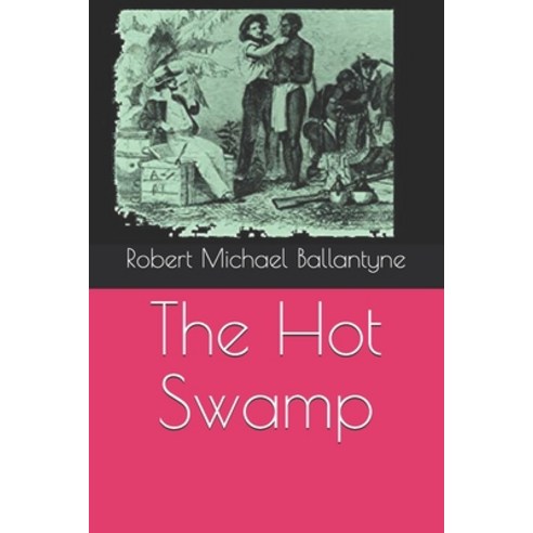 The Hot Swamp Paperback, Independently Published, English, 9798695959604