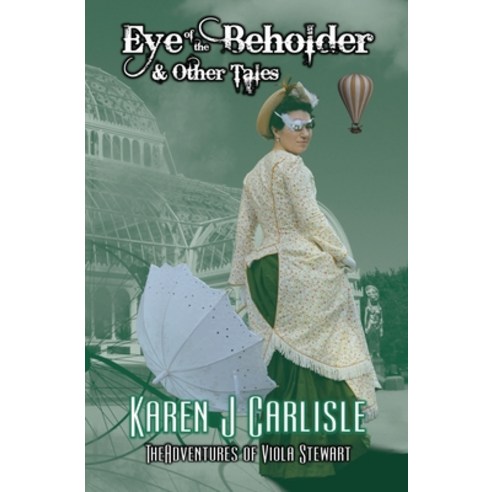 (영문도서) Eye of the Beholder & Other Tales: The Adventures of Viola Stewart Journal #2 Paperback, Kraken Publishing, English, 9780994485076