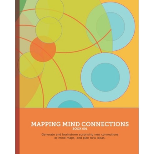 (영문도서) Mapping Mind Connections 01: Generate and brainstorm surprising new connections or mind maps ... Paperback, Independently Published, English, 9798608830242