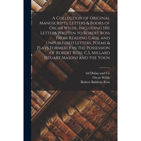 (영문도서) A Collection of Original Manuscripts Letters & Books of Oscar Wilde Including his Letters W... Paperback, Legare Street Press, English, 9781016353229