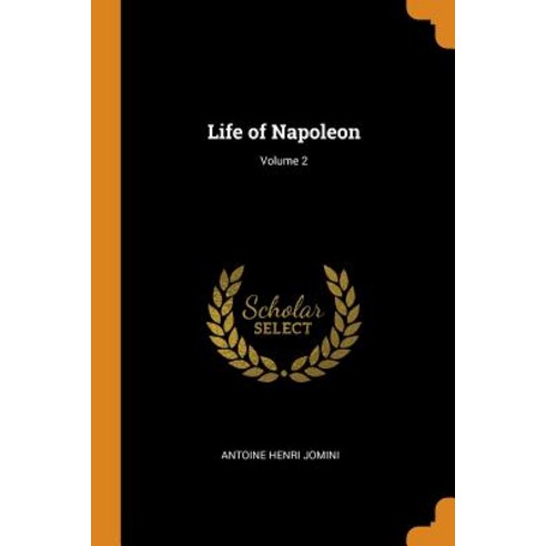 (영문도서) Life of Napoleon; Volume 2 Paperback, Franklin Classics, English, 9780342423965