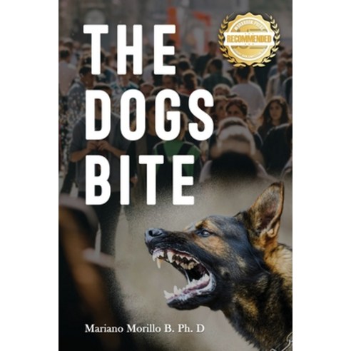 (영문도서) The Dogs Bite Paperback, Workbook Press, English, 9781958176283