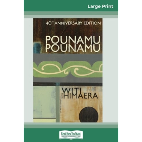 (영문도서) Pounamu Pounamu: 40th Anniversary Edition (16pt Large Print Edition) Paperback, ReadHowYouWant, English, 9780369316127