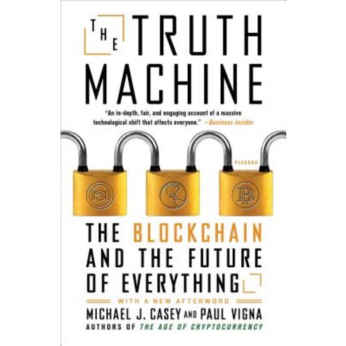 The Truth Machine: The Blockchain and the Future of Everything Paperback, Picador USA
