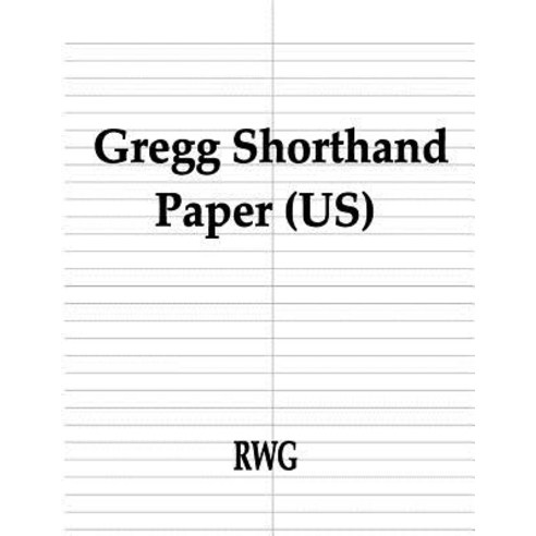 (영문도서) Gregg Shorthand Paper (US): 50 Pages 8.5 X 11 Paperback, Rwg Publishing, English, 9780359652884