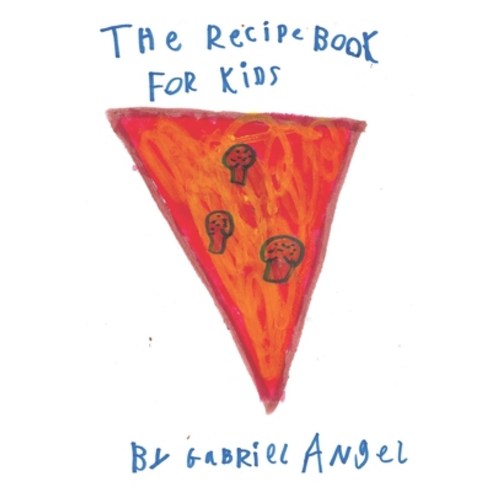 (영문도서) The Recipe Book for Kids: Kids can Cook! Paperback, Independently Published, English, 9798321254981
