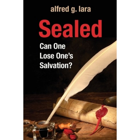 (영문도서) Sealed: Can One Lose One''s Salvation? Paperback, Trilogy Christian Publishing, English, 9781637699386