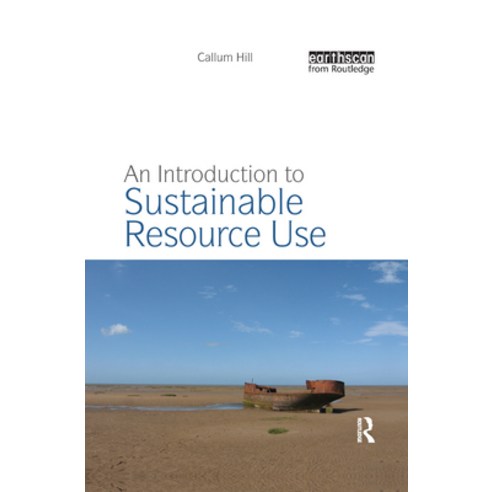 (영문도서) An Introduction to Sustainable Resource Use Hardcover, Routledge, English, 9781844079261
