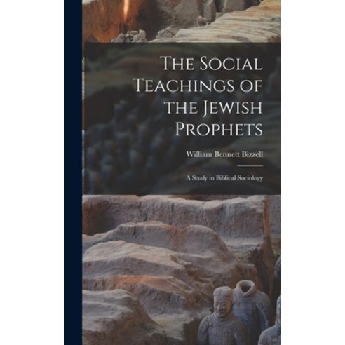 (영문도서) The Social Teachings of the Jewish Prophets; A Study in Biblical Sociology Hardcover, Legare Street Press, English, 9781017325669