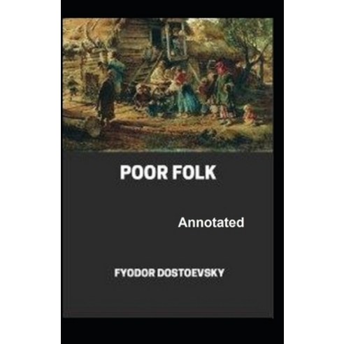 Poor Folk Illustrated Paperback, Independently Published, English, 9798583676613