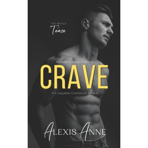 Crave: A World of Tease Novel Paperback, Independently Published