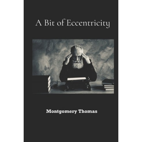 (영문도서) A Bit of Eccentricity Paperback, Createspace Independent Pub..., English, 9781544694719