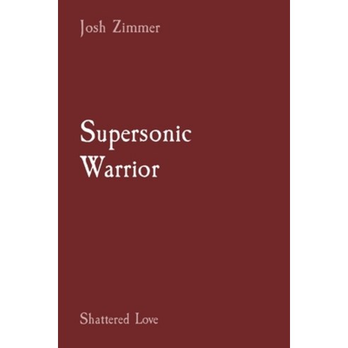 Supersonic Warrior: Shattered Love Paperback, Superstar Speedsters, English, 9781087959559