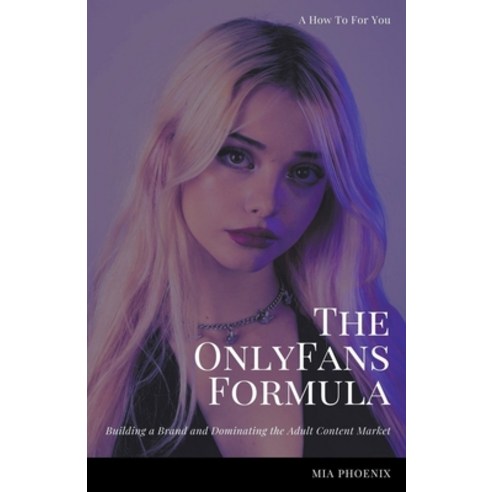 (영문도서) The OnlyFans Formula: Building a Brand and Dominating the Adult Content Market Paperback, Ali the Narrator, English, 9798223100645