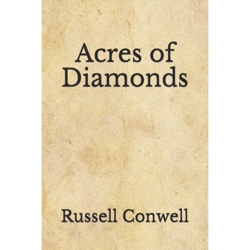 Acres of Diamonds: (Aberdeen Classics Collection) Paperback, Independently Published