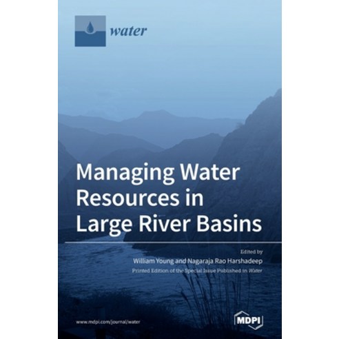 (영문도서) Managing Water Resources in Large River Basins Hardcover, Mdpi AG, English, 9783036504667