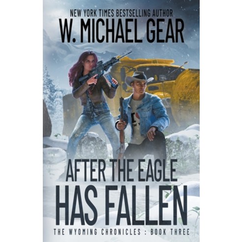 (영문도서) After The Eagle Has Fallen: The Wyoming Chronicles: Book Three Paperback, Wolfpack Publishing LLC, English, 9781639777303