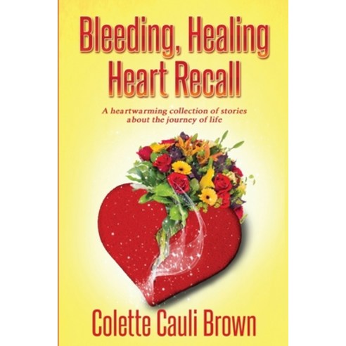 Bleeding Healing Heart Recall Paperback, Independently Published, English, 9798744710323