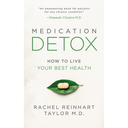 Medication Detox: How to Live Your Best Health Paperback, Morgan James Publishing