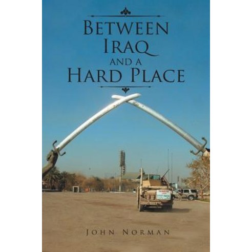 (영문도서) Between Iraq and a Hard Place Paperback, Page Publishing, Inc., English, 9781643503745