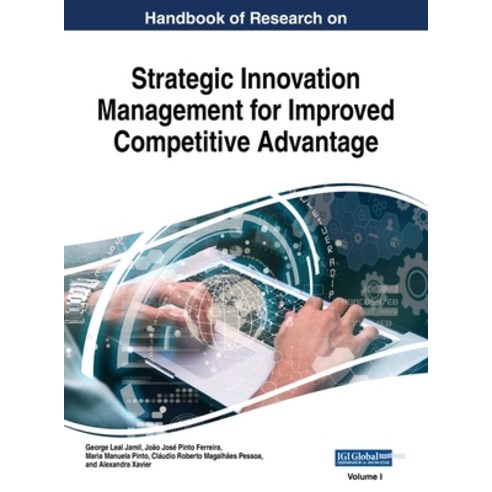 (영문도서) Handbook of Research on Strategic Innovation Management for Improved Competitive Advantage V... Hardcover, Business Science Reference, English, 9781668429211