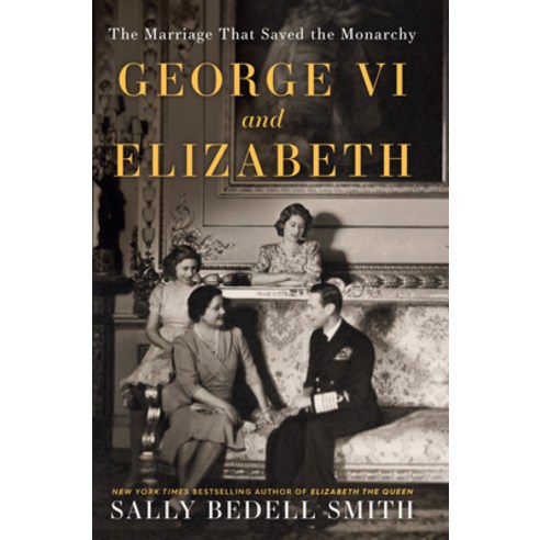 (영문도서) George VI and Elizabeth: The Marriage That Saved the Monarchy Library Binding, Thorndike Press a Part of G..., English, 9798885790031