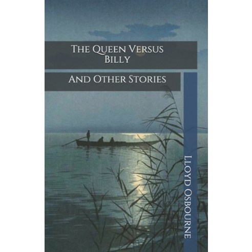 The Queen Versus Billy: And Other Stories Paperback, Independently Published