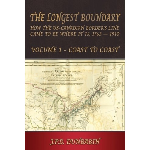 (영문도서) The Longest Boundary: Volume 1 - Coast to Coast Paperback, Grosvenor House Publishing ..., English, 9781803816371