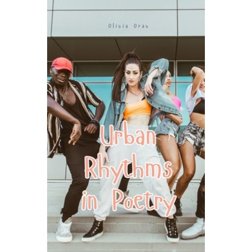 (영문도서) Urban Rhythms in Poetry Paperback, Swan Charm Publishing, English, 9789916398937