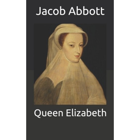 Queen Elizabeth Paperback, Independently Published, English, 9798711095743