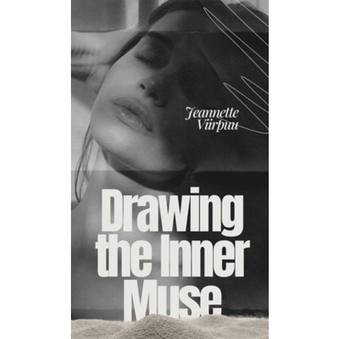 (영문도서) Drawing the Inner Muse Hardcover, Book Fairy Publishing, English, 9789916394977