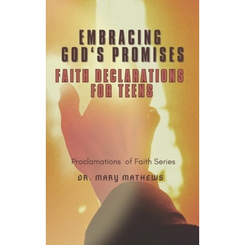 (영문도서) Embracing God''s Promises: Faith Declarations for Teens Paperback, Independently Published, English, 9798325047633