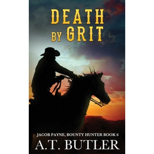 (영문도서) Death by Grit: A Western Adventure Paperback, James Mountain Media LLC, English, 9781949153095