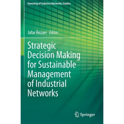 (영문도서) Strategic Decision Making for Sustainable Management of Industrial Networks Paperback, Springer, English, 9783030553876