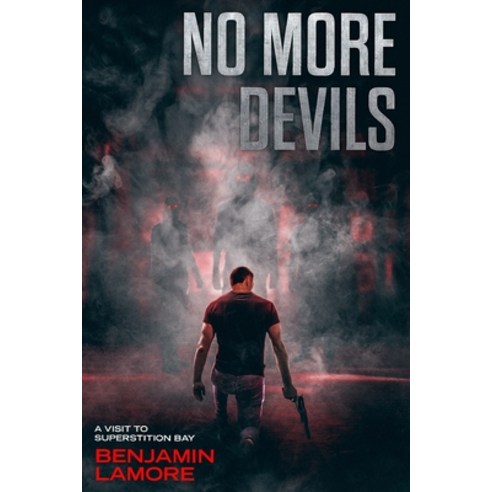 No More Devils: A Visit to Superstition Bay Paperback, Independently Published