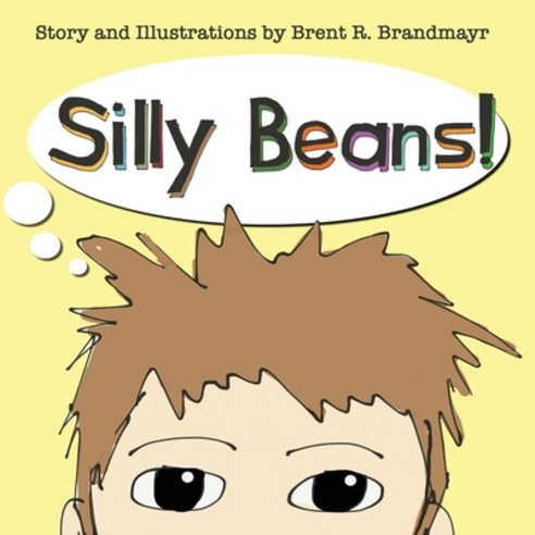 (영문도서) Silly Beans! Paperback, Createspace Independent Pub..., English, 9781546559535