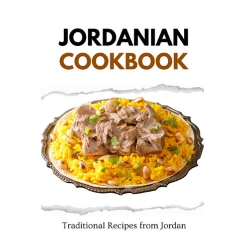 (영문도서) Jordanian Cookbook: Traditional Recipes from Jordan Paperback, Independently Published, English, 9798871432136