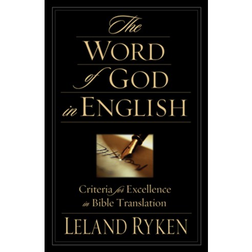 (영문도서) The Word of God in English: Criteria for Excellence in Bible Translation Paperback, Crossway, English, 9781581344646