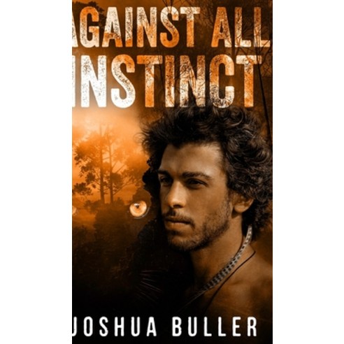 Against All Instinct Hardcover, Blurb