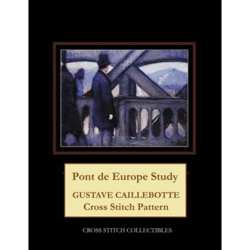 (영문도서) Ponte de Europe Study: Gustave Caillebotte Cross Stitch Pattern Paperback, Independently Published, English, 9798745442742