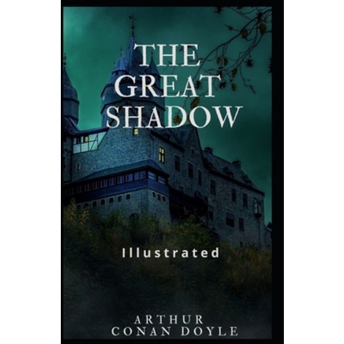 The Great Shadow Illustrated Paperback, Independently Published, English, 9798711369196