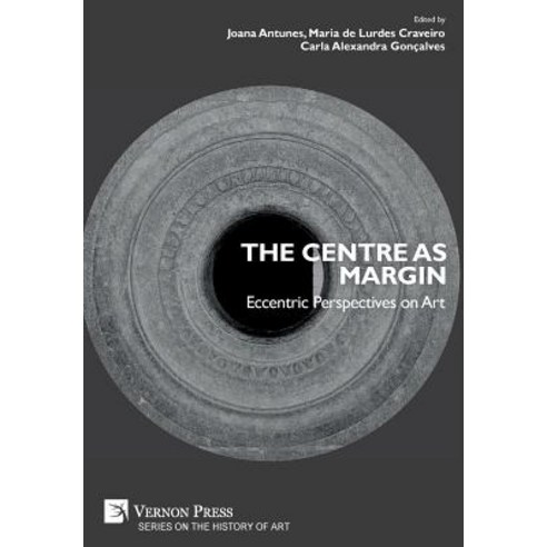 (영문도서) The Centre as Margin: Eccentric Perspectives on Art Hardcover, Vernon Press, English, 9781622734474